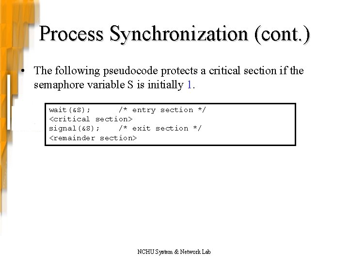 Process Synchronization (cont. ) • The following pseudocode protects a critical section if the Process Synchronization (cont. ) • The following pseudocode protects a critical section if the