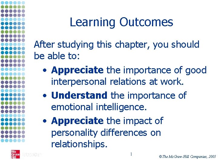 Learning Outcomes After studying this chapter, you should be able to: • Appreciate the