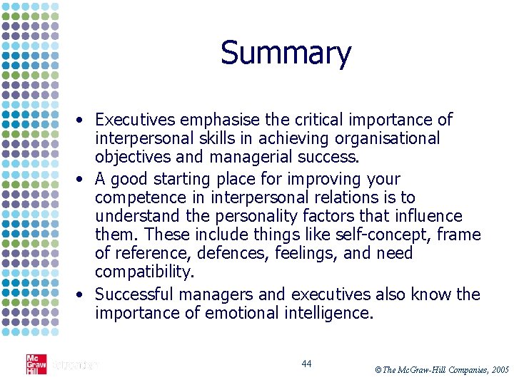 Summary • Executives emphasise the critical importance of interpersonal skills in achieving organisational objectives