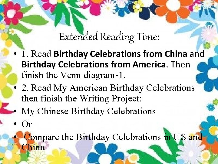 Extended Reading Time: • 1. Read Birthday Celebrations from China and Birthday Celebrations from