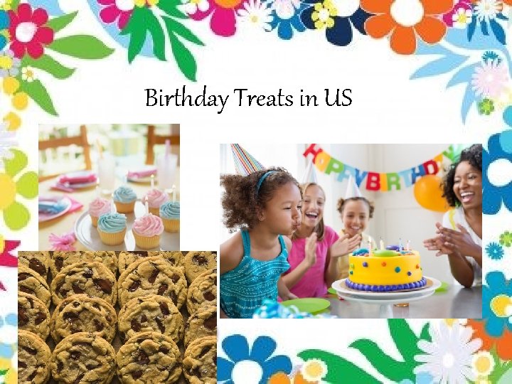 Birthday Treats in US 