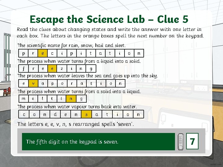 Escape the Science Lab – Clue 5 Read the clues about changing states and