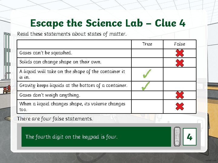Escape the Science Lab – Clue 4 Read these statements about states of matter.