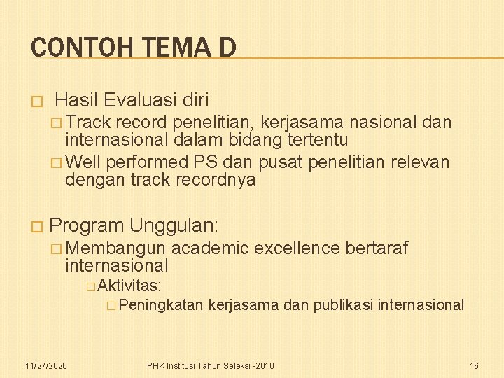 CONTOH TEMA D � Hasil Evaluasi diri � Track record penelitian, kerjasama nasional dan