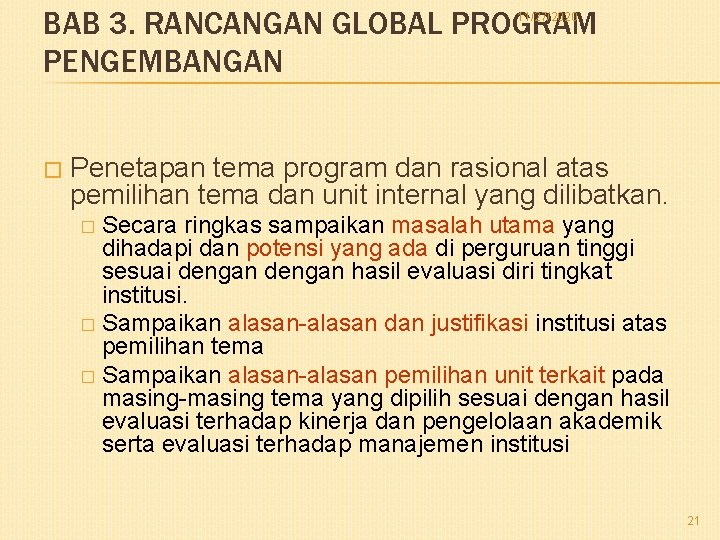 BAB 3. RANCANGAN GLOBAL PROGRAM PENGEMBANGAN 11/27/2020 � Penetapan tema program dan rasional atas