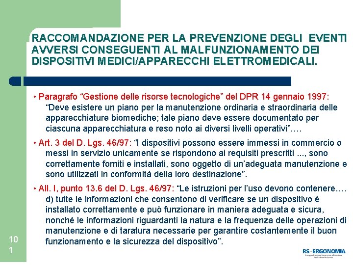 RACCOMANDAZIONE PER LA PREVENZIONE DEGLI EVENTI AVVERSI CONSEGUENTI AL MALFUNZIONAMENTO DEI DISPOSITIVI MEDICI/APPARECCHI ELETTROMEDICALI.