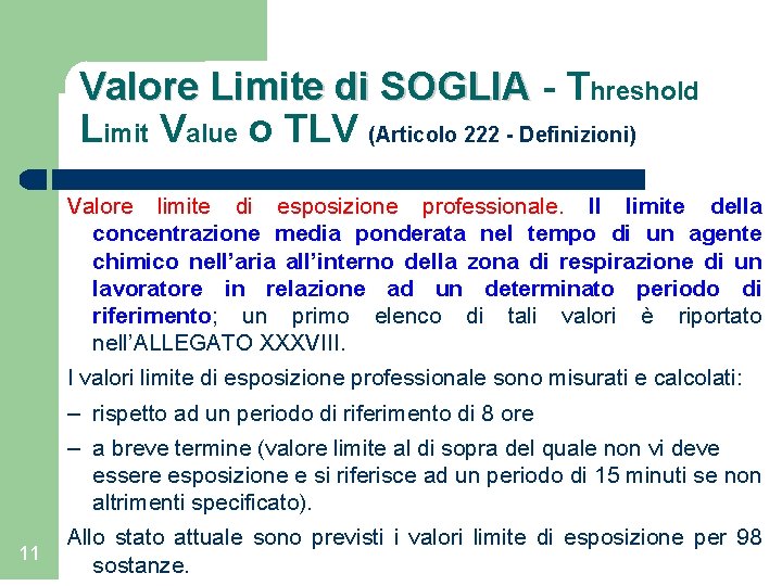 Valore Limite di SOGLIA - Threshold Limit Value o TLV (Articolo 222 - Definizioni)