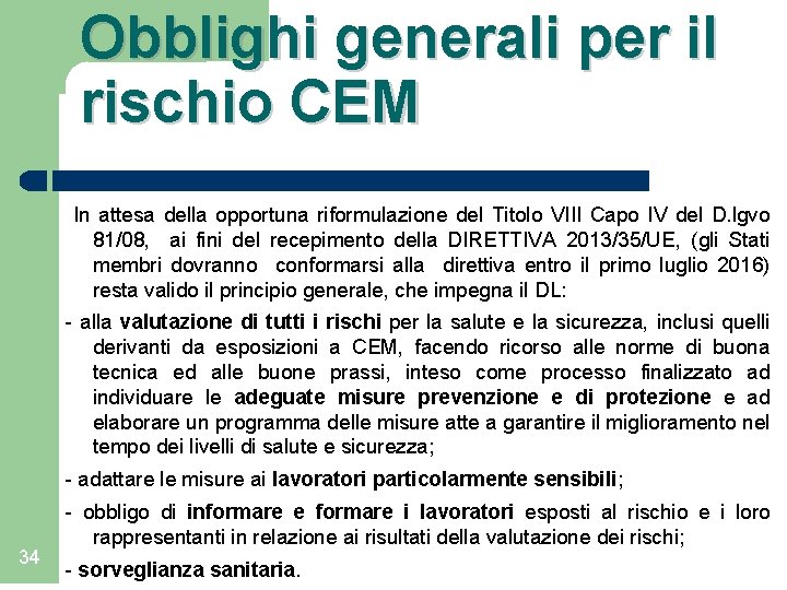 Obblighi generali per il rischio CEM In attesa della opportuna riformulazione del Titolo VIII