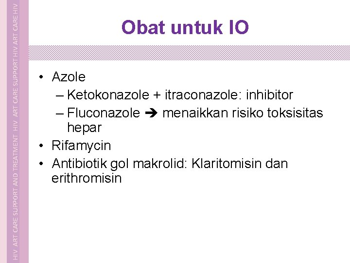  HIV ART CARE SUPPORT AND TREATMENT HIV ART CARE SUPPORT HIV ART CARE