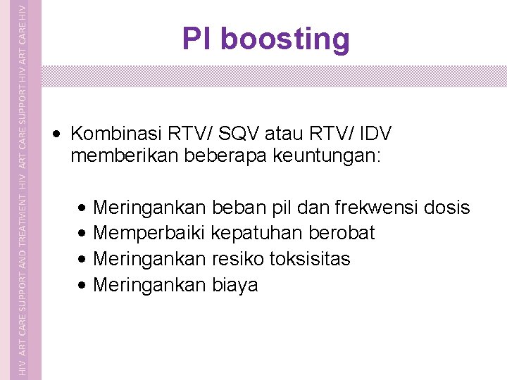  HIV ART CARE SUPPORT AND TREATMENT HIV ART CARE SUPPORT HIV ART CARE