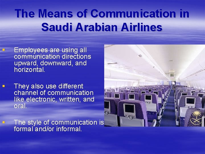 The Means of Communication in Saudi Arabian Airlines § Employees are using all communication