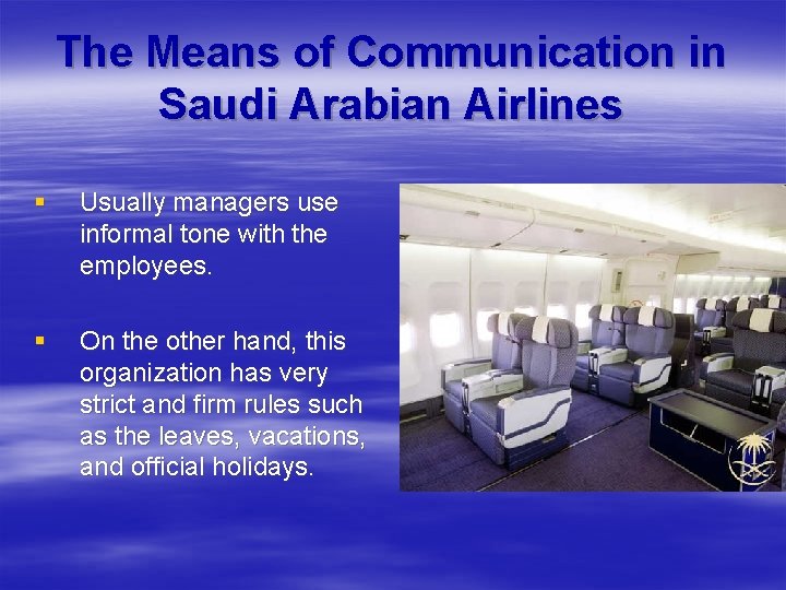 The Means of Communication in Saudi Arabian Airlines § Usually managers use informal tone