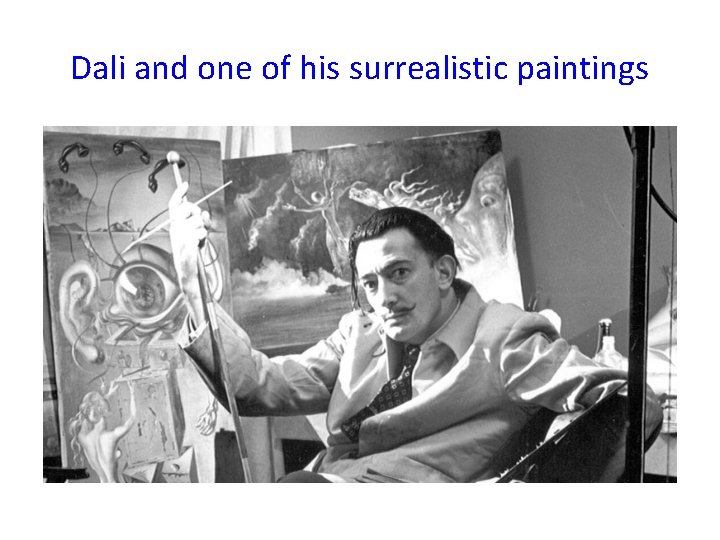 Dali and one of his surrealistic paintings 