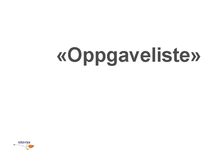  «Oppgaveliste» 