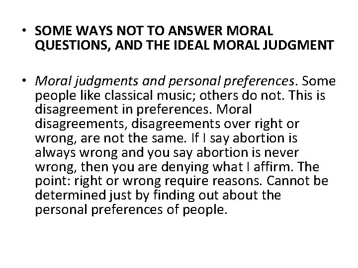  • SOME WAYS NOT TO ANSWER MORAL QUESTIONS, AND THE IDEAL MORAL JUDGMENT