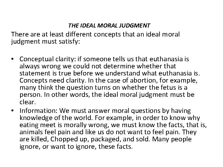 THE IDEAL MORAL JUDGMENT There at least different concepts that an ideal moral judgment