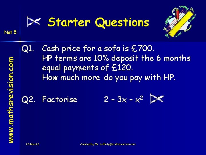 Starter Questions www. mathsrevision. com Nat 5 Q 1. Cash price for a sofa
