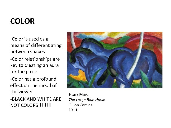 COLOR -Color is used as a means of differentiating between shapes -Color relationships are