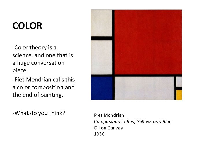 COLOR -Color theory is a science, and one that is a huge conversation piece.