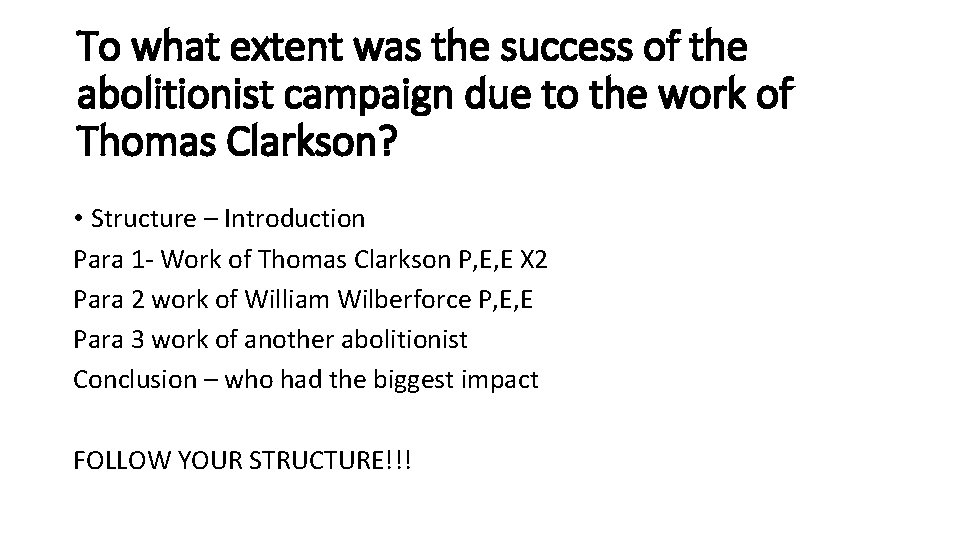 To what extent was the success of the abolitionist campaign due to the work