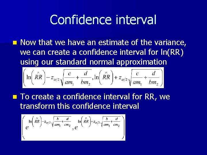 Confidence interval n Now that we have an estimate of the variance, we can