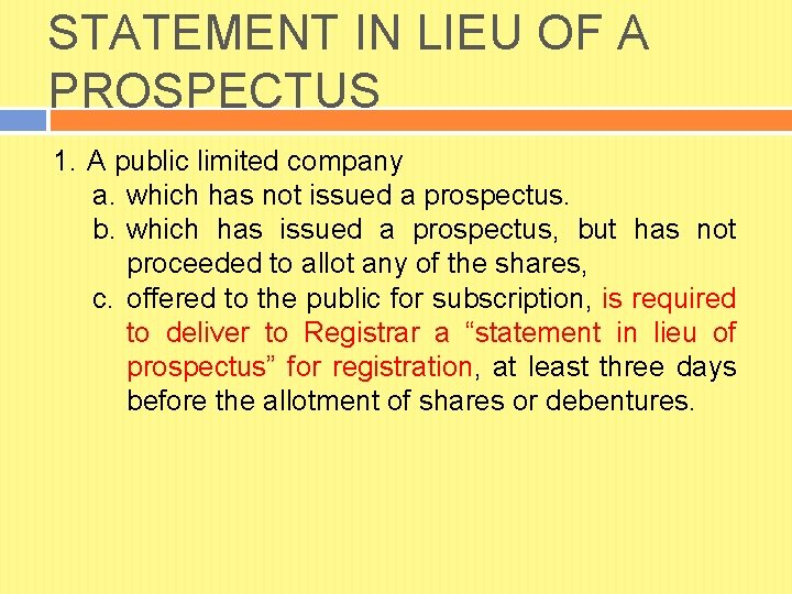 STATEMENT IN LIEU OF A PROSPECTUS 1. A public limited company a. which has