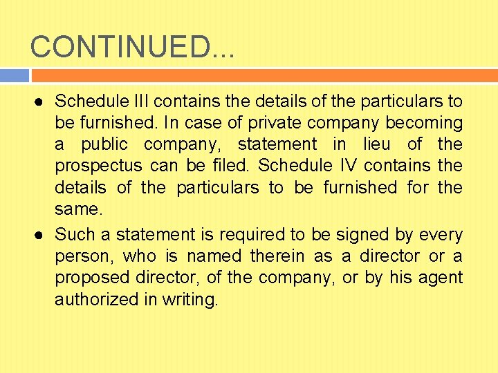 CONTINUED. . . ● Schedule III contains the details of the particulars to be