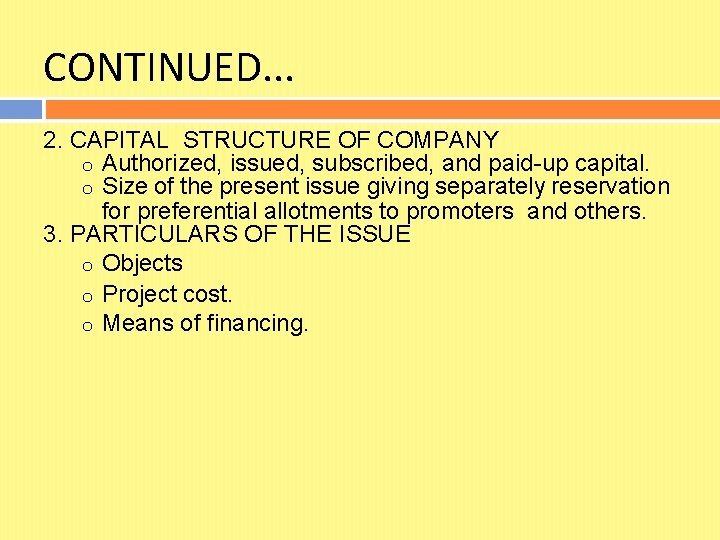 CONTINUED. . . 2. CAPITAL STRUCTURE OF COMPANY o Authorized, issued, subscribed, and paid-up