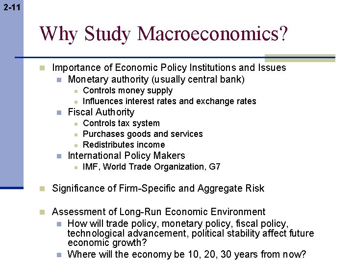 2 -11 Why Study Macroeconomics? n Importance of Economic Policy Institutions and Issues n