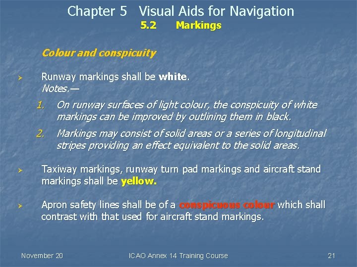 Chapter 5 Visual Aids for Navigation 5. 2 Markings Colour and conspicuity Ø Ø
