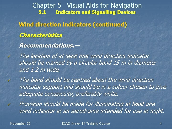 Chapter 5 Visual Aids for Navigation 5. 1 Indicators and Signalling Devices Wind direction