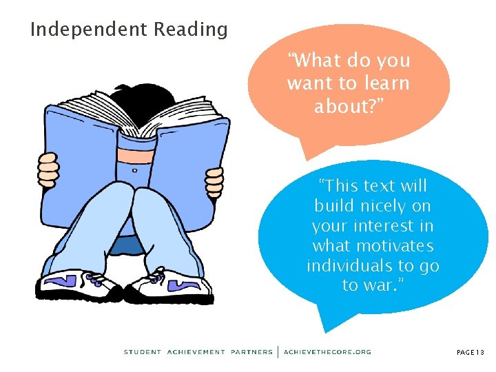 Independent Reading “What do you want to learn about? ” “This text will build