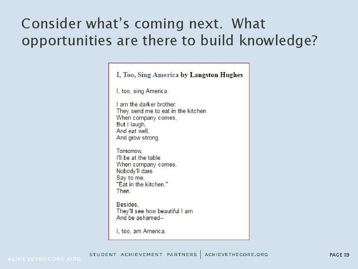 Consider what’s coming next. What opportunities are there to build knowledge? PAGE 39 
