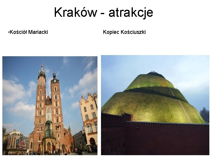 Kraków - atrakcje • Kościół Mariacki Kopiec Kościuszki 