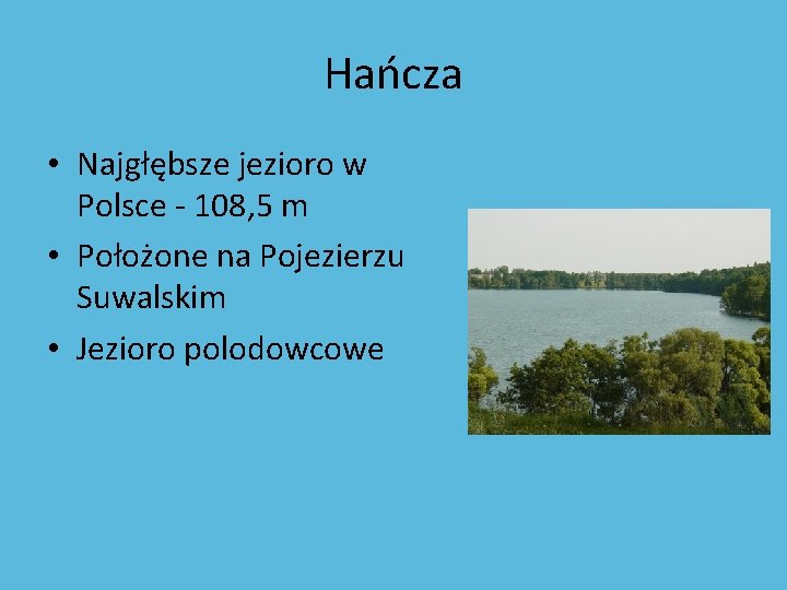 Hańcza • Najgłębsze jezioro w Polsce - 108, 5 m • Położone na Pojezierzu