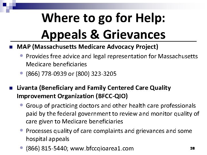 Where to go for Help: Appeals & Grievances n MAP (Massachusetts Medicare Advocacy Project)