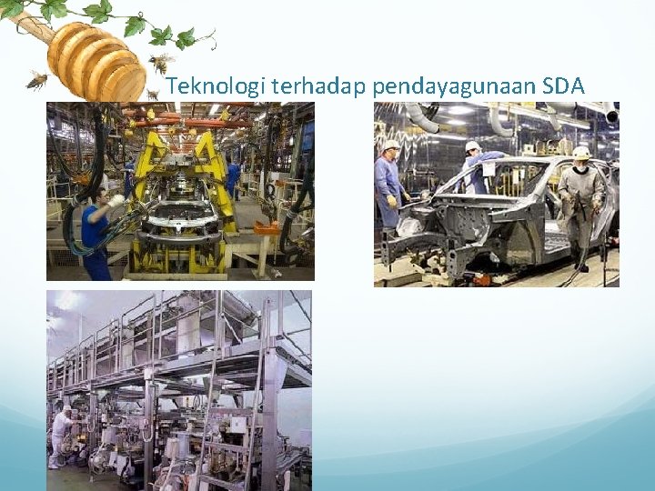 Teknologi terhadap pendayagunaan SDA 