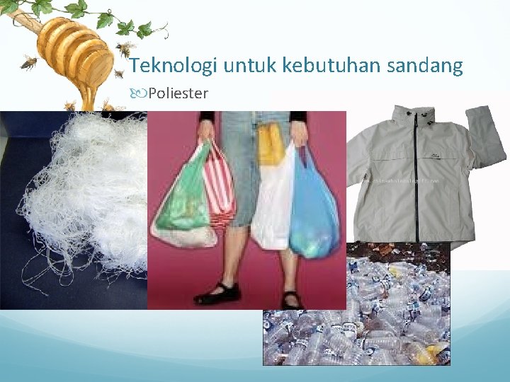 Teknologi untuk kebutuhan sandang Poliester 