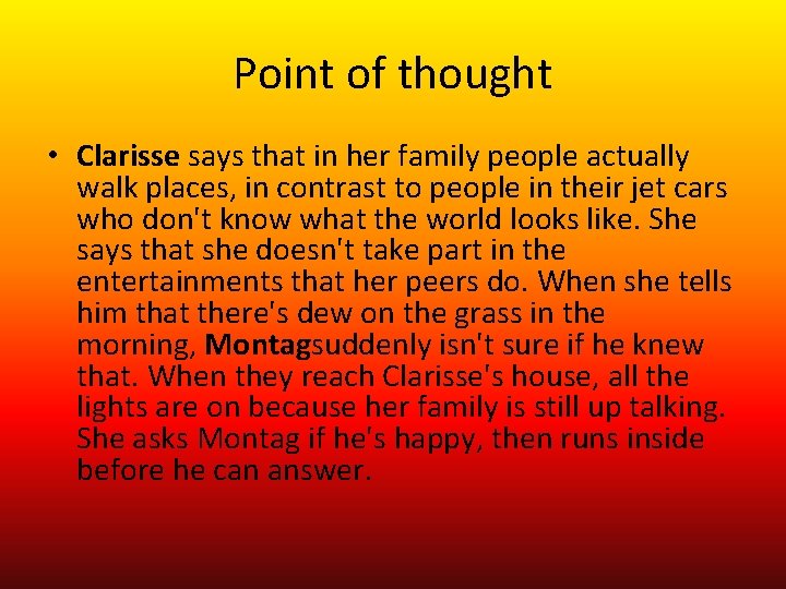 Point of thought • Clarisse says that in her family people actually walk places,