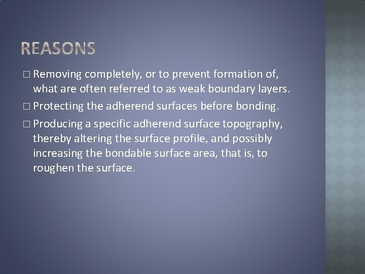� Removing completely, or to prevent formation of, what are often referred to as
