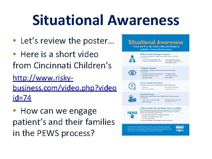 Situational Awareness • Let’s review the poster… • Here is a short video from