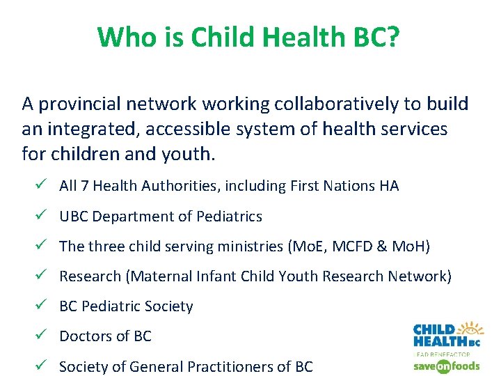 Who is Child Health BC? A provincial networking collaboratively to build an integrated, accessible