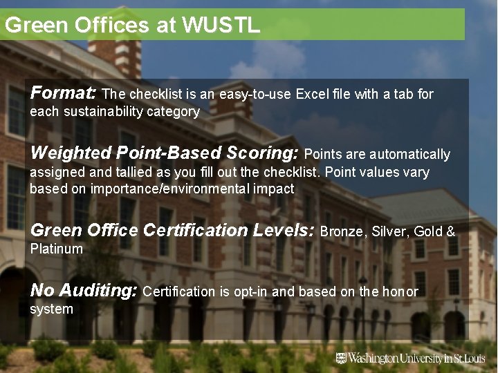 Green Offices at WUSTL Format: The checklist is an easy-to-use Excel file with a