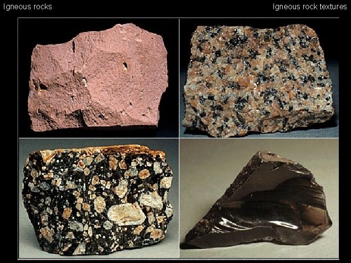 Igneous rocks Igneous rock textures 