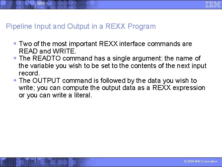 IBM ^ Pipeline Input and Output in a REXX Program § Two of the