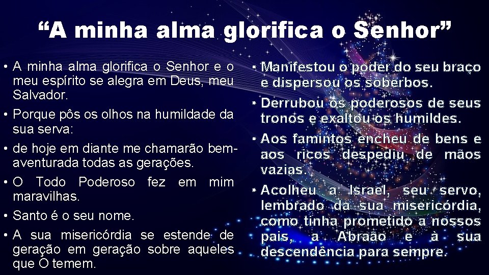 “A minha alma glorifica o Senhor” • A minha alma glorifica o Senhor e “A minha alma glorifica o Senhor” • A minha alma glorifica o Senhor e
