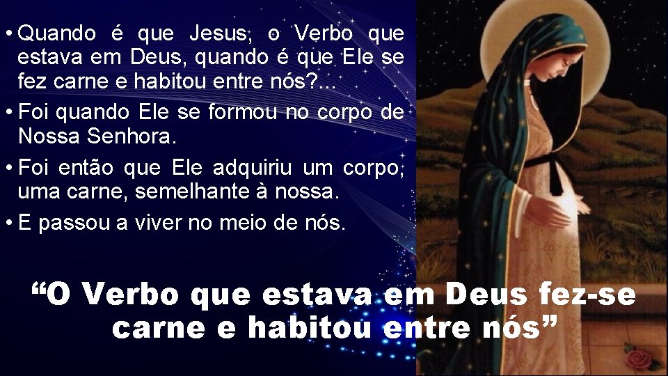 • Quando é que Jesus, o Verbo que estava em Deus, quando é • Quando é que Jesus, o Verbo que estava em Deus, quando é