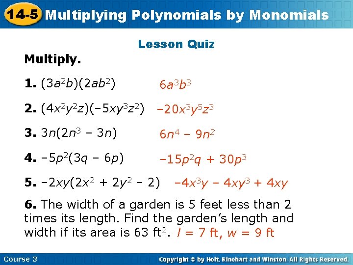 14 -5 Multiplying Polynomials by Monomials Multiply. Lesson Quiz 1. (3 a 2 b)(2