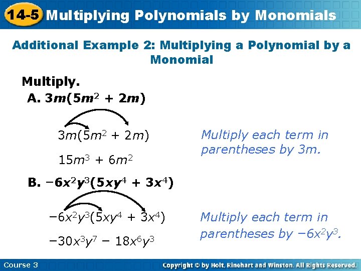 14 -5 Multiplying Polynomials by Monomials Additional Example 2: Multiplying a Polynomial by a