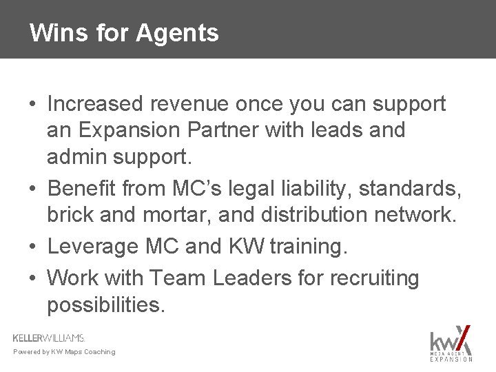 Wins for Agents • Increased revenue once you can support an Expansion Partner with